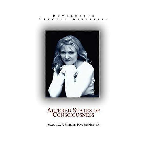 Ændrede bevidsthedstilstande: Udvikling af psykiske evner
