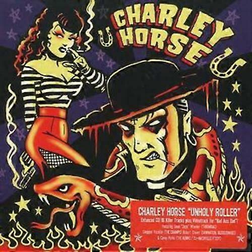 Charley Horse Unholy Roller CD (2006)