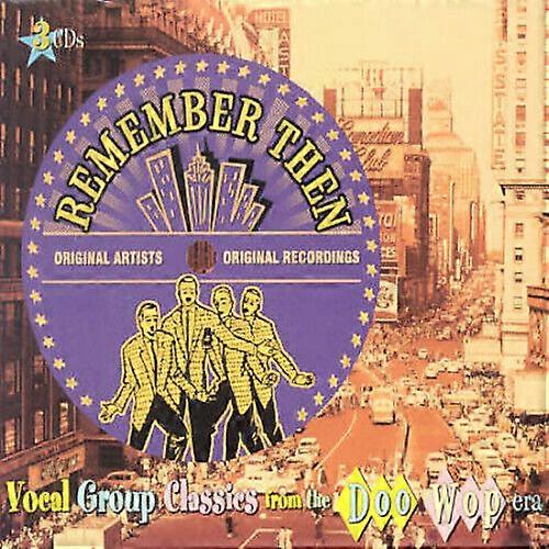 Remember Then Vocal Group Classics from the Doo Wop era CD 3 discs (2002)