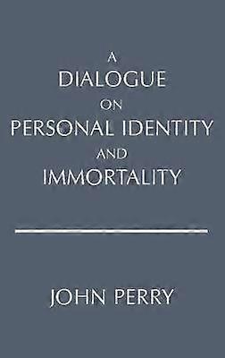 A Dialogue on Personal Identity and Immortality