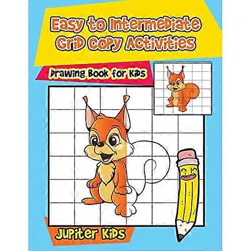 Easy to Intermediate Grid Copy Activities: Drawing Book for Kids