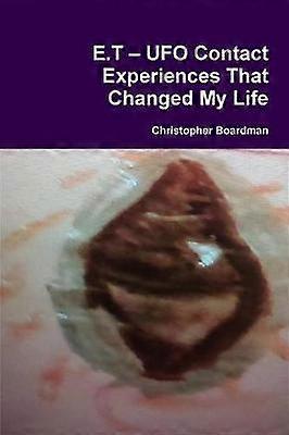 E.T ? UFO Contact Experiences That Changed My Life