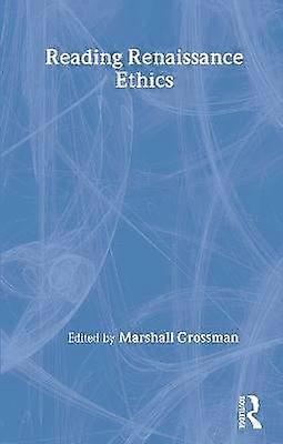 Reading Renaissance Ethics