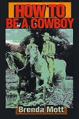Cómo ser un vaquero