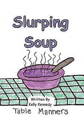 Slurping Soup Table Manners