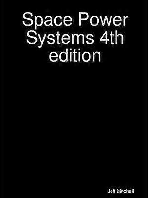 Space Power Systems 4th edition