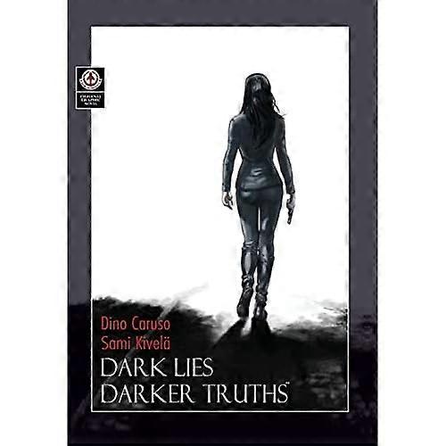 Mörka lögner, mörkare sanningar