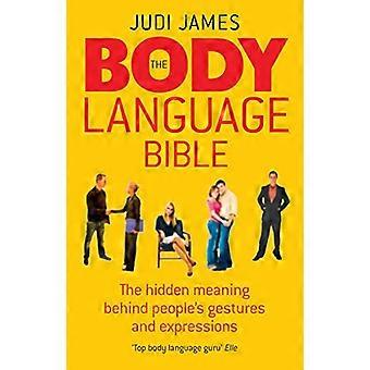Die Bibel der Körpersprache: Die verborgene Bedeutung hinter den Gesten und Gesichtsausdrücken der Menschen