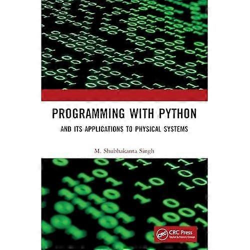 Programming with Python : and Its Applications to Physical Systems
