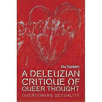 Deleuzianische Kritik des queeren Denkens : Überwindung der Sexualität
