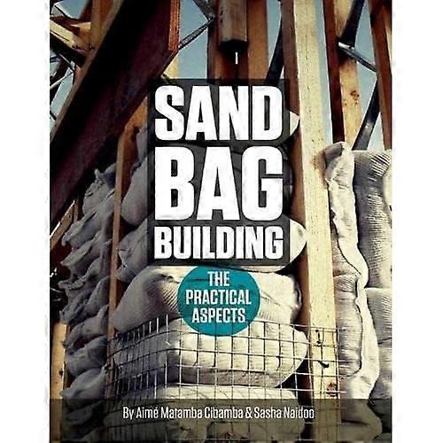 Sand Bag Building: the Practical Aspect