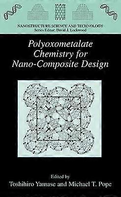 Polyoxometalate Chemistry for Nano-Composite Design