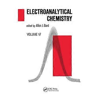 Elektroanalytische Chemie: Eine Reihe von Fortschritten: Band 17 (Elektroanalytische Chemie: Eine Reihe von Fortschritten)