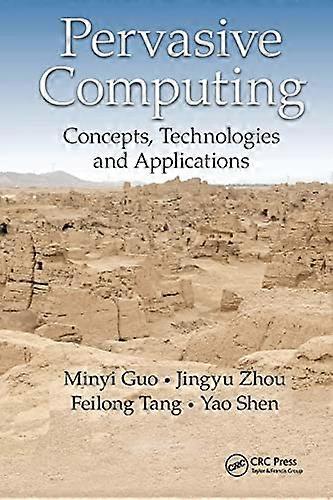 Pervasive Computing: Concepts, Technologies and Applications