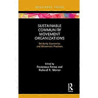 Sustainable Community Movement Organizations: Economie Solidali e Pratiche Rizomatiche (Routledge Focus on Environment and Sustainability)