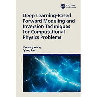 Deep-Learning-basierte Vorwärtsmodellierung und Inversionstechniken für numerische Physikprobleme