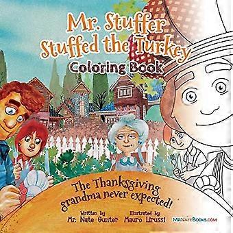 Mr. Stuffer stopfte das Truthahn-Malbuch aus: Das Thanksgiving-Oma hätte nie erwartet!