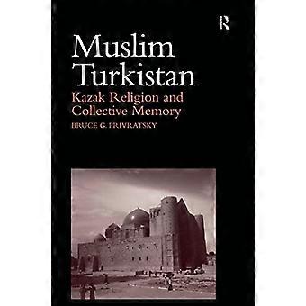 Turkistán musulmán: religión kazaja y memoria colectiva
