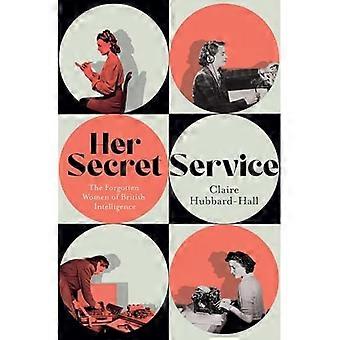 Miss Moneypenny: Die vergessenen Frauen des britischen Geheimdienstes
