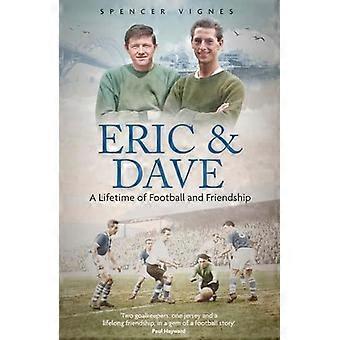 Eric et Dave : une vie de football et d’amitié