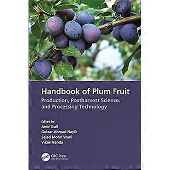 Handbook Of Plum Fruit Production Postharvest Science And Processing Techn - Taylor & Francis Ltd