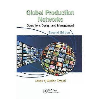 Global Production Networks Operations Design And Management Second Edition - Taylor & Francis Ltd