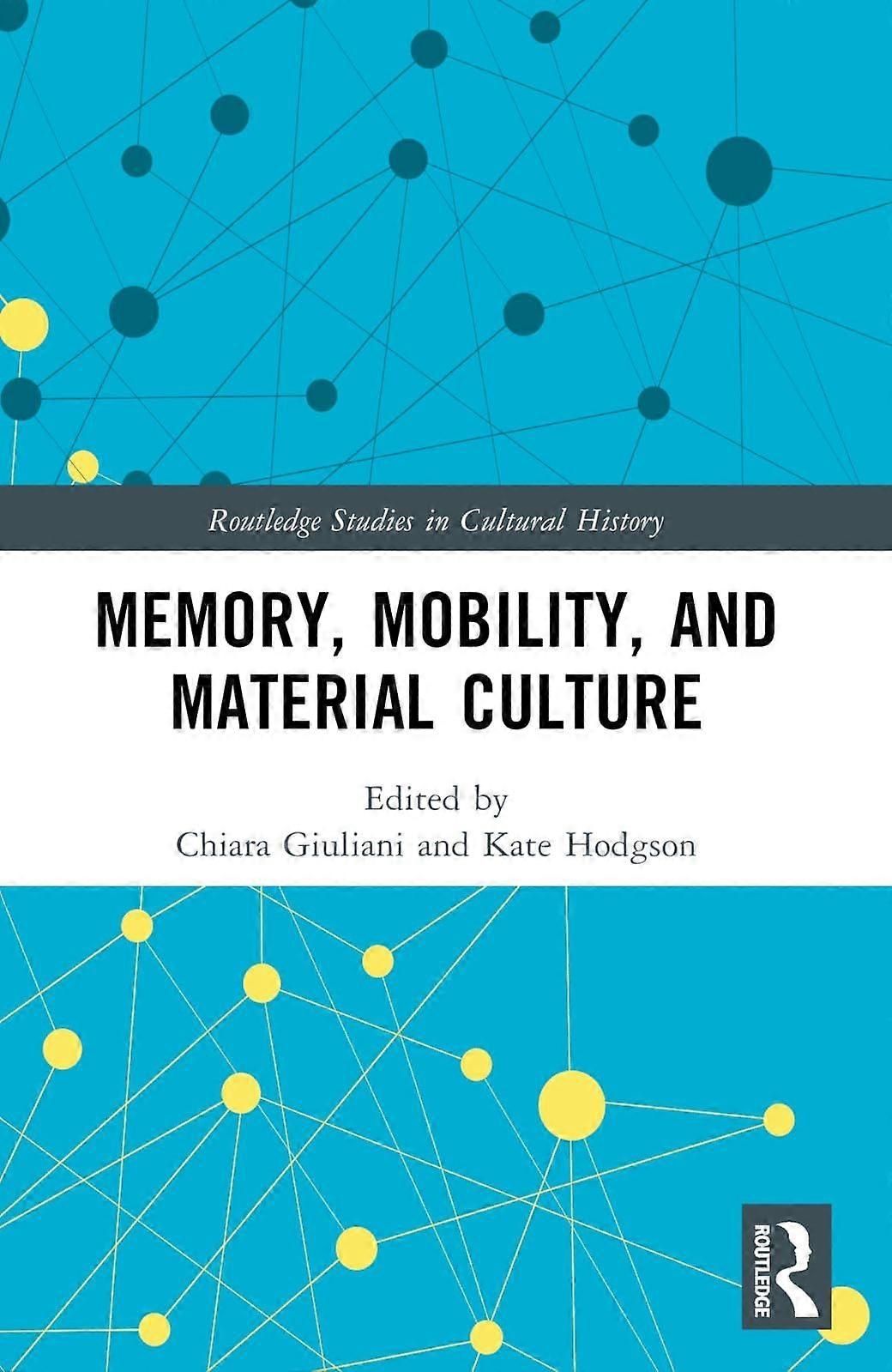 Memory, mobility, and material culture