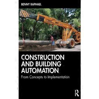 Construction And Building Automation From Concepts To Implementation