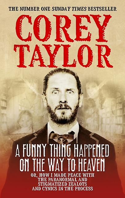 A Funny Thing Happened On The Way To Heaven by Corey Taylor Paperback