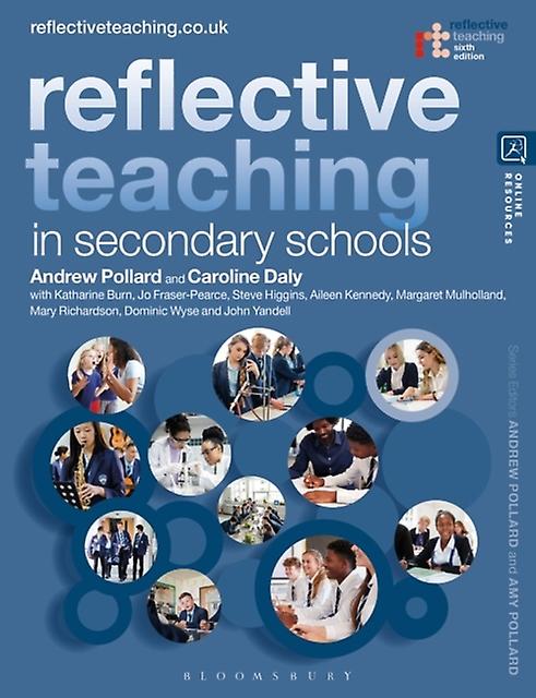 Reflective Teaching In Secondary Schools by Yandell & John IOE & UCLs Faculty of Education and Society & University College London & UK Paperback