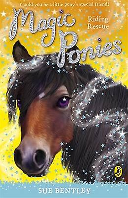 Magic Ponies Riding Rescue by Sue Bentley Paperback
