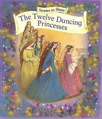Stories To Share The Twelve Dancing Princesses Giant Size by Anness P Paperback Book