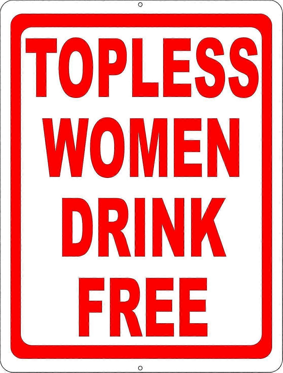 Mulheres em topless bebem sinal grátis. 8x12 polegadas OU 12x16 polegadas de metal. Modo 3456