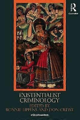 Existentialist Criminology