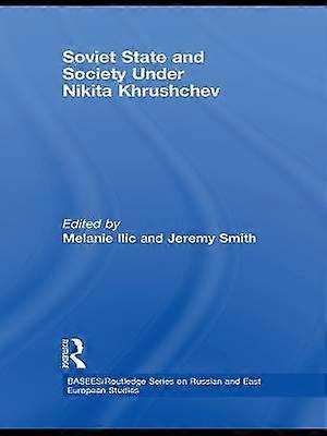 Soviet State and Society Under Nikita Khrushchev