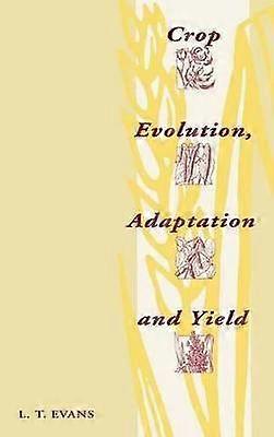 Crop Evolution Adaptation and Yield