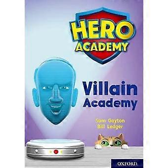 Hero Academy: Oxford Level 12 Lime+ Book Band: Villain Academy