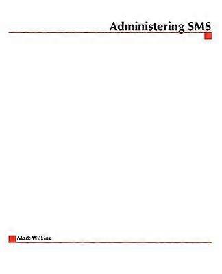 Administering SMS