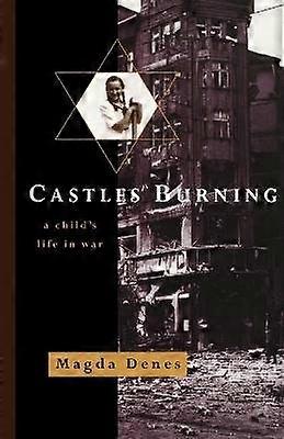 Castles Burning - A Child`s Life in War