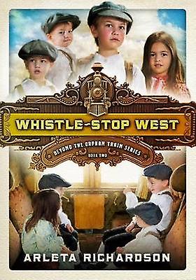 WhistleStop West Beyond the Orphan Train 2