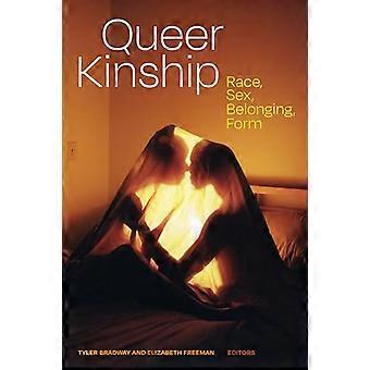 Queer Kinship Race Sex Belonging Form
