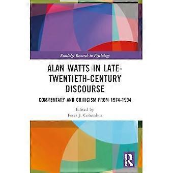 Alan Watts im Diskurs des späten 20. Jahrhunderts: Kommentar und Kritik von 1974-1994