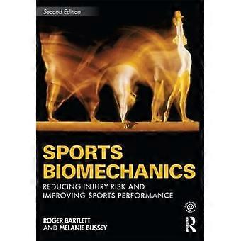 Sports Biomechanics Reducing Injury Risk And Improving Sports Performance - Roger Bartlett