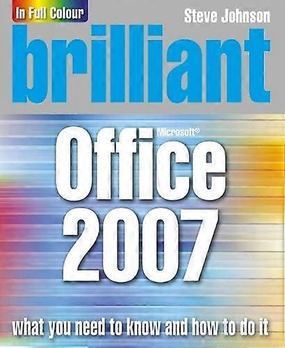 Brilliant Office 2007 by Steve Johnson Paperback