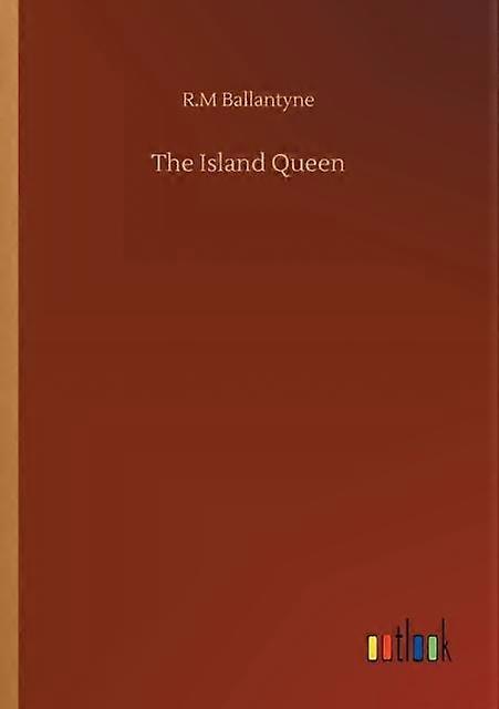 A Rainha da Ilha - R.M. Ballantyne