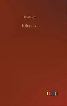 Halcyone - Elinor Glyn