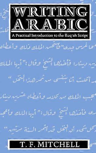 Writing Arabic: A Practical Introduction to Ruq'ah Script