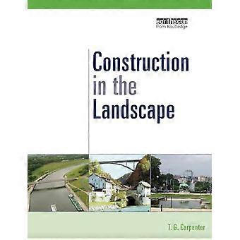Construction dans le paysage : Manuel pour le génie civil afin de conserver les ressources foncières mondiales