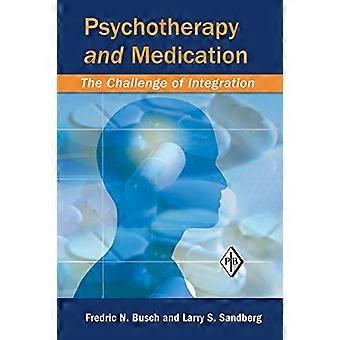 Psychotherapie und Medikation: Die Herausforderung der Integration (Psychoanalytic Inquiry Book Series)