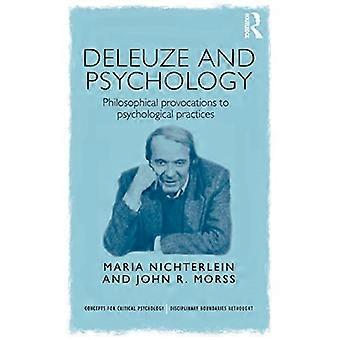 Deleuze und die Psychologie: Philosophische Provokationen zuPsychologischen Praktiken (Konzepte für die Kritische Psychologie)